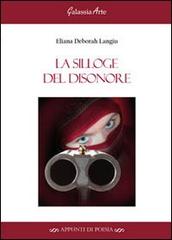 La silloge del disonore di Eliana D. Langiu edito da Galassia Arte