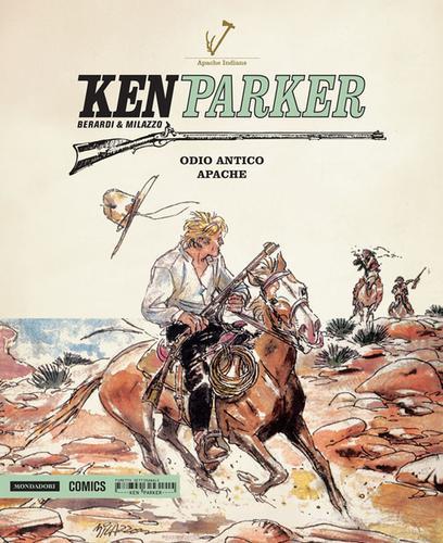 Odio antico-Apache. Ken Parker vol.20 di Giancarlo Berardi, Ivo Milazzo edito da Mondadori Comics