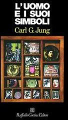 L' uomo e i suoi simboli di Carl Gustav Jung edito da Raffaello Cortina Editore