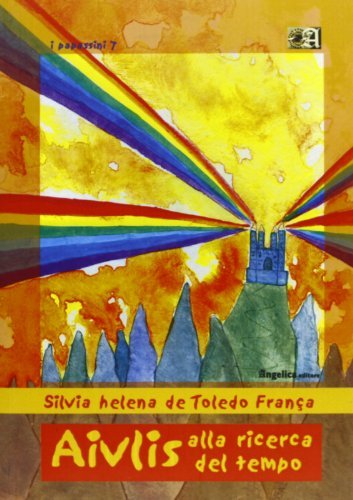 Aivlis alla ricerca del tempo di Franca S. De Toledo edito da Angelica