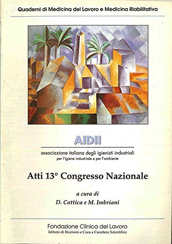 Atti del 13º Congresso nazionale Aidii Associazione italiana degli igienisti industriali edito da Pime