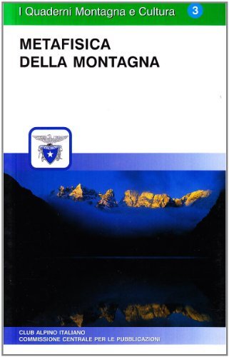 Metafisica della montagna di Spiro Dalla Porta Xidias edito da CAI