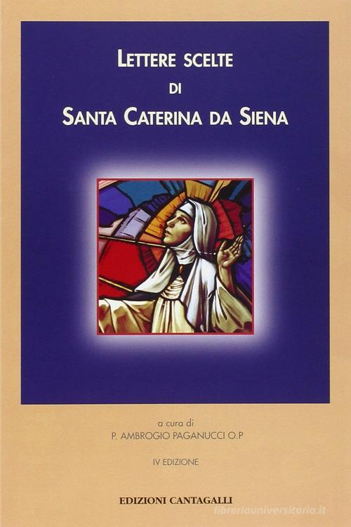Lettere scelte di Caterina da Siena edito da Cantagalli