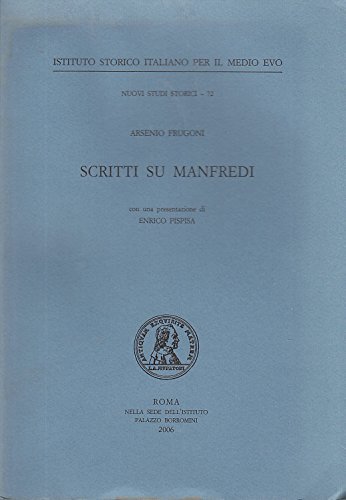 Scritti su Manfredi di Arsenio Frugoni edito da Ist. Storico per il Medioevo