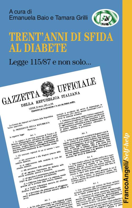 Trent'anni di sfida al diabete. Legge 115/87 e non solo... edito da Franco Angeli