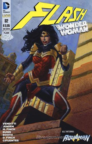 Flash. Wonder Woman vol.32 di Robert Venditti edito da Lion