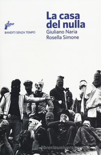 La casa del nulla di Giuliano Naria, Simone Rosella edito da Milieu