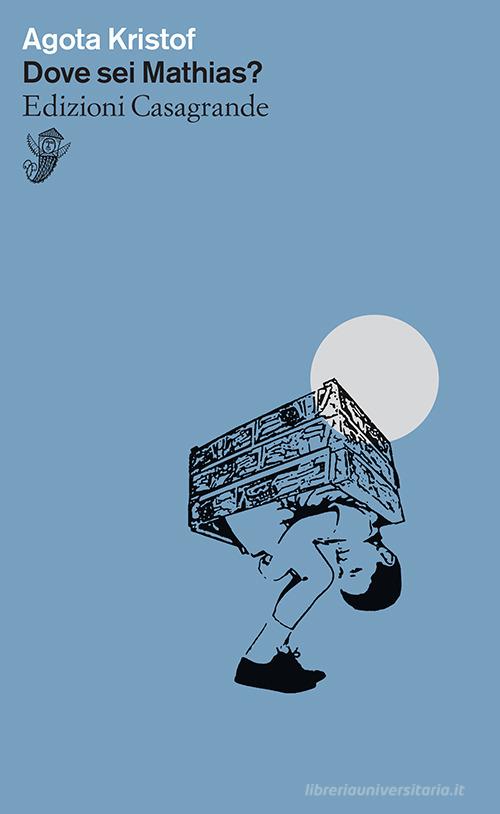 Libro Dove sei Mathias? di Agota Kristof Alfabeti di Casagrande