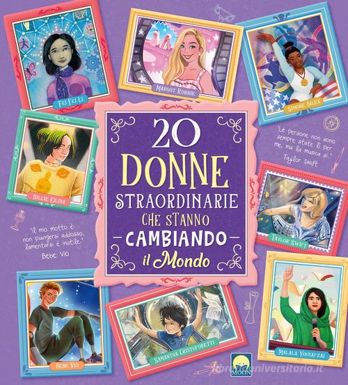 20 donne straordinarie che stanno cambiando il mondo di Rosalba Troiano edito da Moon