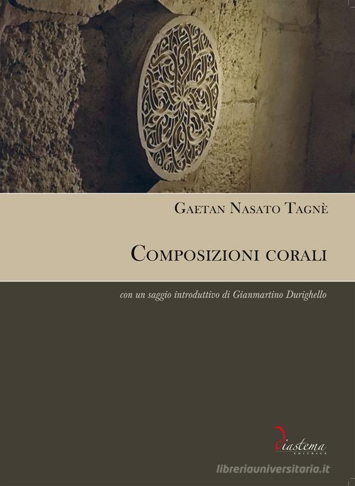 Composizioni corali di Gaetan Nasato Tagnè edito da Diastema