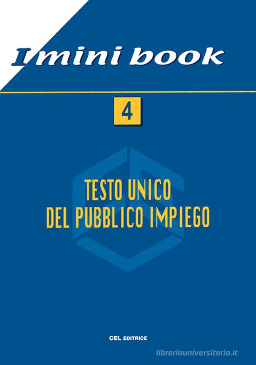 Testo unico del pubblico impiego di Federica Marino, Samantha Cerritelli, Sabrina D'Angelo edito da CEL Editrice