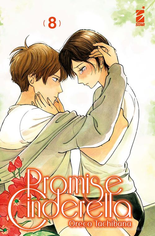 Promise cinderella vol.8 di Oreco Tachibana edito da Star Comics