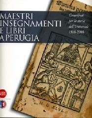 Maestri insegnamenti e libri a Perugia edito da Skira