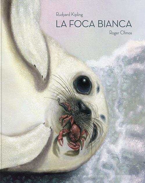 La foca bianca di Rudyard Kipling edito da Logos