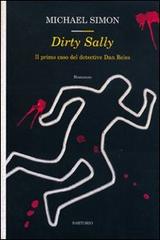 Dirty Sally. Il primo caso del detective Dan Reles di Michael Simon edito da Sartorio