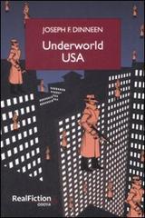 Underworld USA di Joseph F. Dinneen edito da Odoya