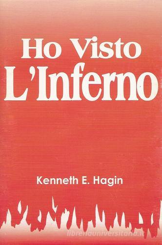 Ho visto l'Inferno di Kenneth E. Hagin edito da Dunamis