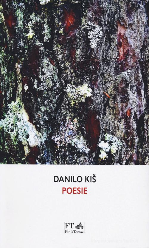 Poesie di Danilo Kis edito da FT - FinisTerrae