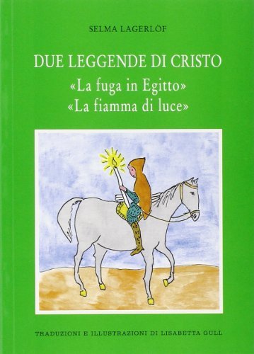 Due leggende di Cristo vol.757 di Selma Lagerlöf edito da Pedrazzini