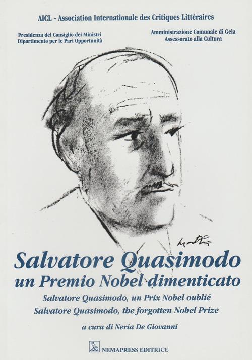 Salvatore Quasimodo. Un Premio Nobel dimenticato edito da Nemapress