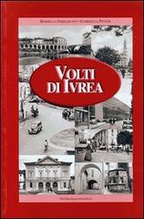 Volti di Ivrea di Rossella Indellicati, Gabriella Pinter edito da Le Château Edizioni