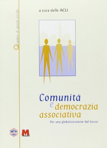 Comunità e democrazia associativa. Per una globalizzazione dal basso edito da Monti