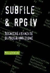 Subfile & RPG IV. Tecniche avanzate di programmazione di Philip Levinson edito da Duke Italia