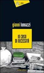 In caso di necessità di Gianni Lomazzi edito da Eclissi