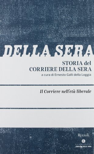 Storia del Corriere della sera vol.2 di Simona Colarizi, Lorenzo Benadusi edito da Fondazione Corriere della Ser
