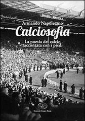 Calciosofia di Armando Napoletano edito da Edizioni Cinque Terre