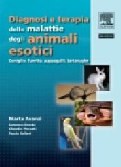 Diagnosi e terapia delle malattie degli animali esotici. Coniglio, furetto, pappagalli, tartarughe di Marta Avanzi, Lorenzo Crosta, Claudio Peccati edito da Elsevier