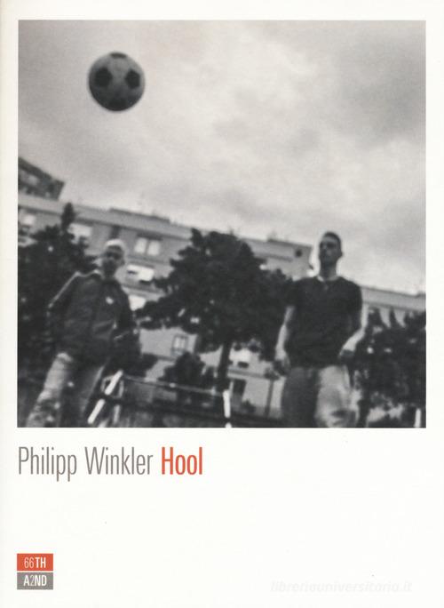 Hool di Philipp Winkler edito da 66thand2nd