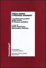 Public choice e political economy. I fondamenti positivi della teoria di finanza pubblica edito da Franco Angeli