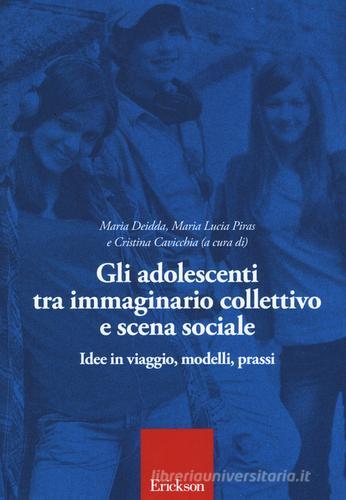 Gli adolescenti tra immaginario collettivo e scena sociale edito da Erickson