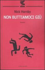 Non buttiamoci giù di Nick Hornby edito da Guanda