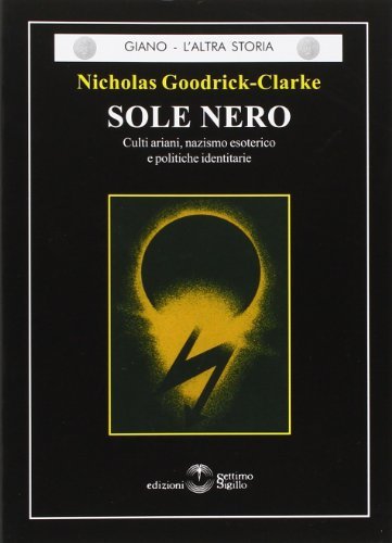 Sole nero di Nicholas Goodrick Clarke edito da Settimo Sigillo-Europa Lib. Ed