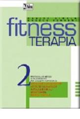 Fitness terapia vol.2 di Davide Girola, Angela Vennari edito da Alea
