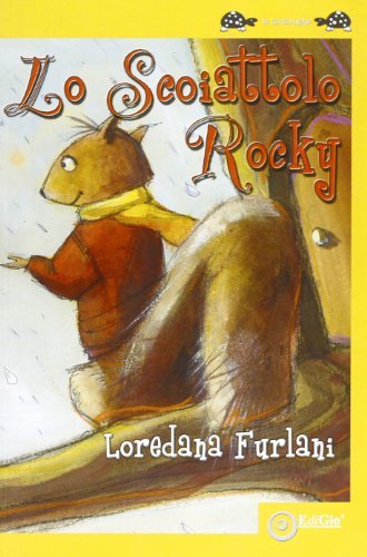 Lo scoiattolo Rocky di Loredana Furlani edito da EdiGiò