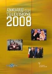 Annuario della televisione 2008. Ediz. illustrata edito da Guerini e Associati
