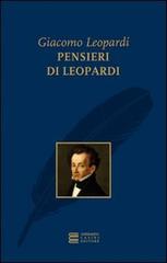 Pensieri di Leopardi di Giacomo Leopardi edito da Gherardo Casini Editore