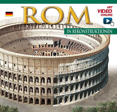 Roma ricostruita. Ediz. tedesca. Con video online edito da Archeolibri