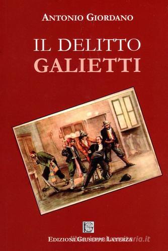 Il delitto Galietti di Antonio Giordano edito da Edizioni Giuseppe Laterza
