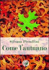 Come l'autunno di Silvia Pierallini edito da La Zisa