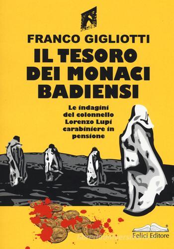Il tesoro dei monaci badiensi di Franco Gigliotti edito da Istos Edizioni