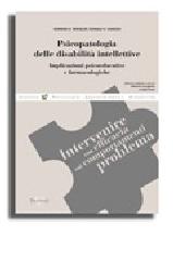 Psicopatologia delle disabilità intellettive. Implicazioni psicoeducative e farmacologiche di Norman A. Wieseler, Ronald H. Hanson edito da Vannini