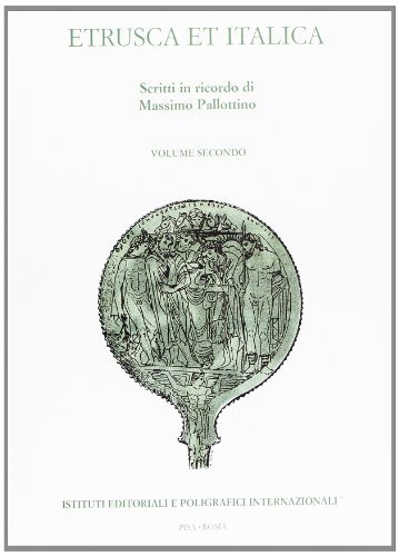 Etrusca et Italica. Scritti in ricordo di Massimo Pallottino edito da Ist. Editoriali e Poligrafici