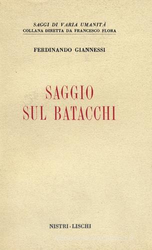 Saggio sul Batacchi di Ferdinando Giannessi edito da Nistri-Lischi