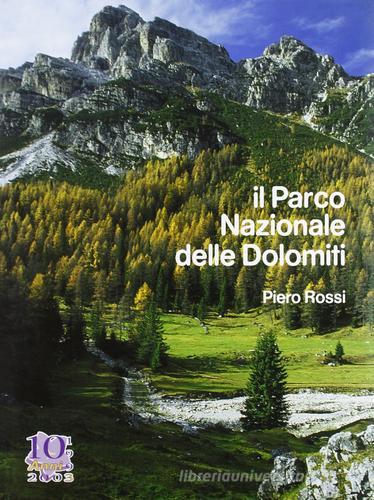 Il parco nazionale delle Dolomiti di Piero Rossi edito da Nuovi Sentieri