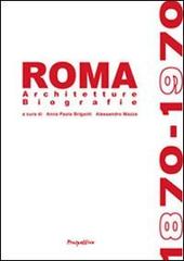 Roma (1870-1970). Architetture biografie edito da Prospettive Edizioni