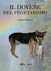 Il dovere del vegetarismo di Carlo Prisco edito da Youcanprint